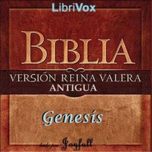 Bible (Reina Valera) 01: Génesis (version 2) by Reina-Valera