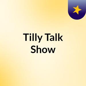 Tilly Talk Show