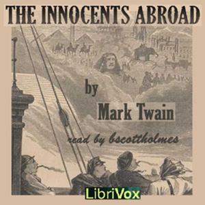 Innocents Abroad (version 2), The by Mark Twain (1835 - 1910)