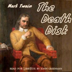 Death Disk, The by Mark Twain (1835 - 1910)