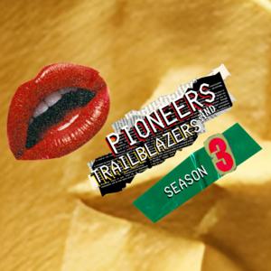 Pioneers and Trailblazers