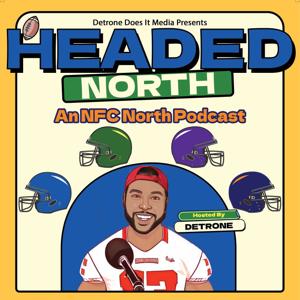Headed North: An NFC North Podcast