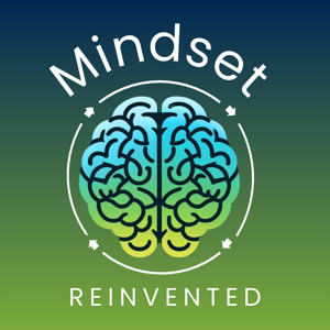 Mindset Reinvented: Thriving Through Life's Changes