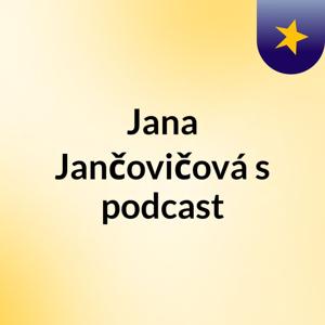 Jana Jančovičová's podcast