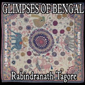Glimpses of Bengal by Rabindranath Tagore (1861 - 1941)