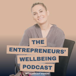 The Entrepreneurs Wellbeing Podcast