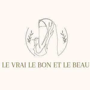 Le Vrai, le Bon et le Beau - الحق، الخير، والجمال