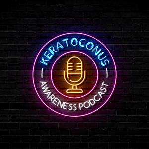 Keratoconus Awareness Podcast