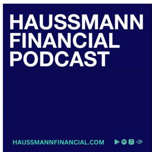Haussmann Financial Podcast