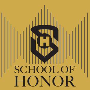 The School of Honor Podcast