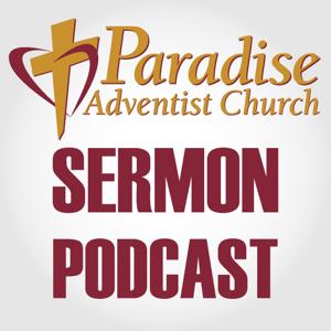 Paradise Adventist Church Sermons