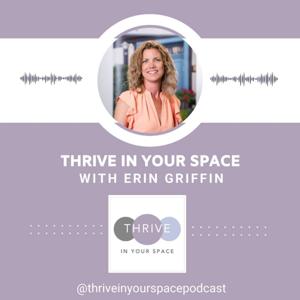 Thrive In Your Space™