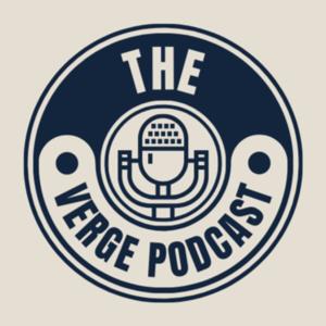 The Verge Podcast