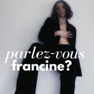 Parlez-vous Francine?