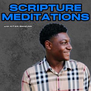 Scripture Meditations with Kitan Isawumi