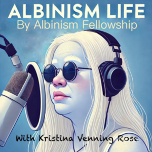 Albinism Life podcast