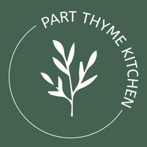 Part Thyme Kitchen Podcast