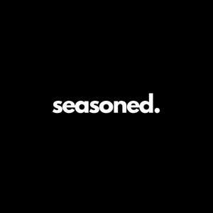 seasoned.
