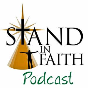 Stand In Faith Podcast