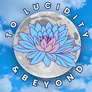 To Lucidity & Beyond