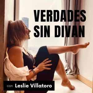 Verdades sin Diván con Leslie Villatoro