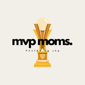 MVP MOMS.
