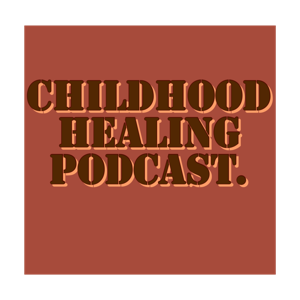 Childhood Healing