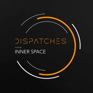 Dispatches from Inner Space