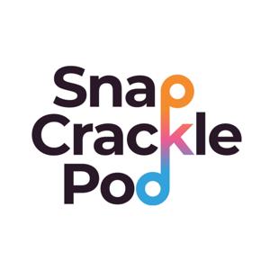 Snap, Crackle and Pod!