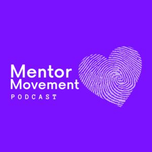 The Mentorship Movement Podcast