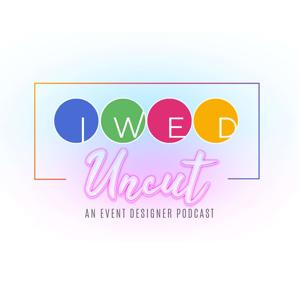 IWED Uncut: An Event Designer Podcast