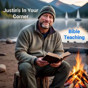 Justin's In Your Corner Bible Teaching