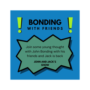 Bonding with Friends and Jack is Back