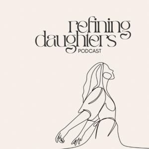 Refining Daughters