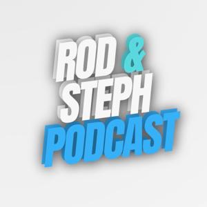 ROD&STEPH Podcast
