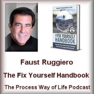The Fix Yourself Podcast; The Process Way of Life Journey
