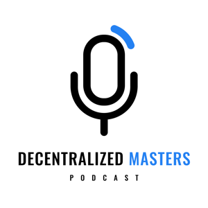 Decentralized Masters Podcast