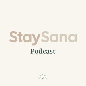 StaySana Podcast by StaySana