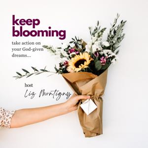 Keep Blooming