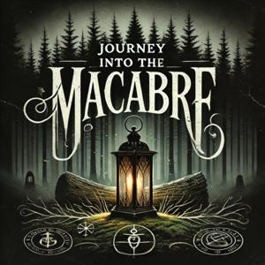 Journey into the Macabre