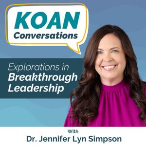 KOAN Conversations: Explorations in Breakthrough Leadership
