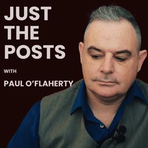 Just The Posts with Paul O'Flaherty