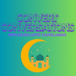 Convert Conversations with Kevin Lopez Castellanos