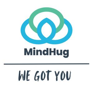 MindHug: We Got You