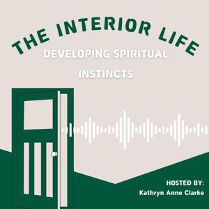 The Interior Life Podcast by Kathryn Clarke: A Backpack Production
