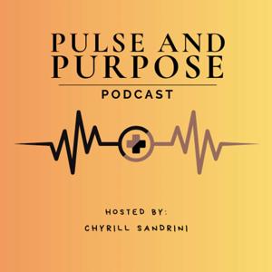 Pulse & Purpose Podcast