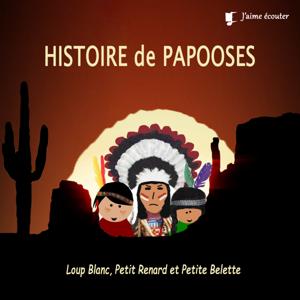 Histoire de Papooses
