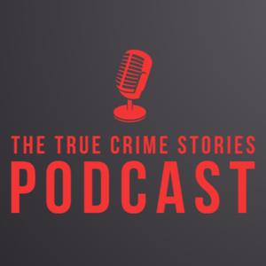 The True Crime Stories Podcast