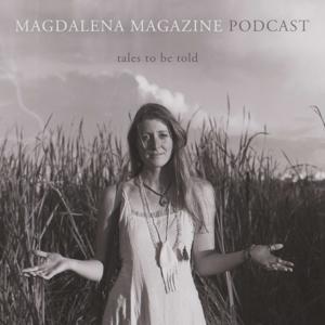 The MAGDALENA MAGAZINE Podcast