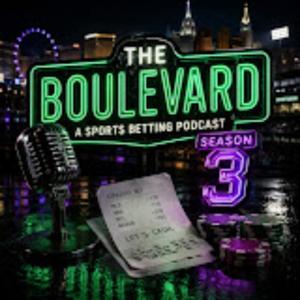 The Boulevard - Sports Gambling Podcast